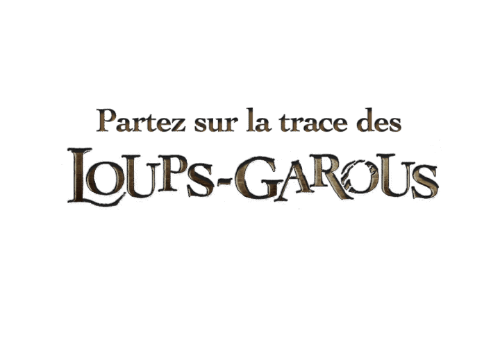 Partez sur les traces des Loups-Garous